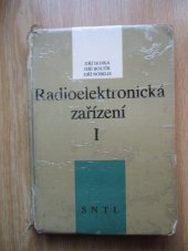 kniha Radioelektronická zařízení [Díl] 1 učebnice pro SPŠ elektrotechn. stud. oboru Elektronická a sdělovací zařízení., SNTL 1986