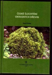 kniha České šlechtění okrasných dřevin, Svaz školkařů České republiky 2004