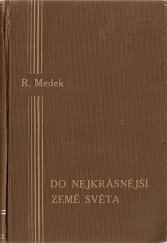 kniha Do nejkrásnější země světa, E.K. Rosendorf 1922
