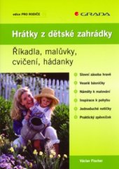 kniha Hrátky z dětské zahrádky říkadla, malůvky, cvičení, hádanky, Grada 2006