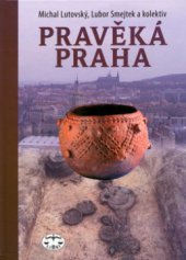 kniha Pravěká Praha, Libri 2005