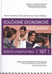 kniha Současné ekonomické křižovatky českých vysokých škol, Univerzita Jana Evangelisty Purkyně Ústí nad Labem 2011