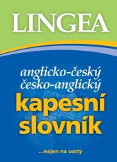 kniha Anglicko-český česko-anglický kapesní slovník ...nejen na cesty, Lingea 2024