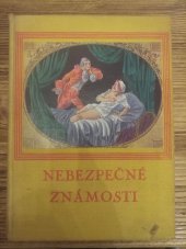 kniha Nebezpečné známosti Část druhá román., Ladislav Šotek 1929