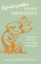 kniha Apologetika mámy medvědice, Daniel Pospíšek 2022