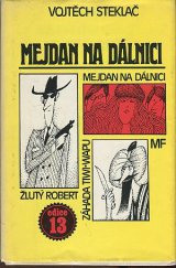 kniha Mejdan na dálnici Žlutý Robert ; Záhada Tiwi-wapu, Mladá fronta 1985