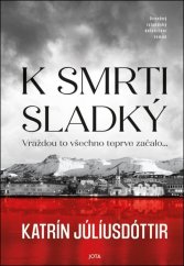 kniha K smrti sladký, Jota 2025