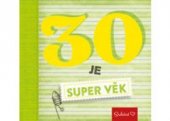 kniha 30 je super věk, Euromedia 2017