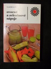 kniha Ovocné a zeleninové nápoje, Státní zemědělské nakladatelství 1986