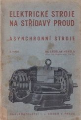 kniha Elektrické stroje na střídavý proud Díl II, - Asynchronní stroje - příručka pro techniky a studující průmyslových škol., I.L. Kober 1944