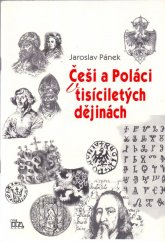 kniha Češi a Poláci v tisíciletých dějinách (proměny modelu sousedství a soužití) = Czesi i Polacy w tysiącletniej historii : (przemiany modelu sąsiedztwa i współżycia), Olza 2002