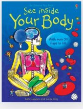 kniha See inside your body, Usborne Publishing 2006