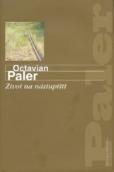 kniha Život na nástupišti, Mladá fronta 2009