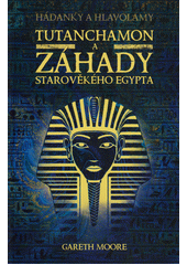 kniha Tutanchamon a záhady starověkého Egypta Hádanky a hlavolamy, Universum 2023
