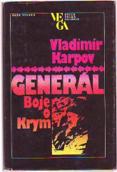 kniha Generál boje o Krym : [román o generálu I.J. Petrovovi], Naše vojsko 1985