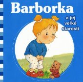 kniha Barborka a jej veľké starosti, Fortuna Libri 2012