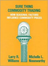 kniha Sure Thing Commodity Trading How Seasonal Factors Influence Commodity Prices, Windsor Books 1987