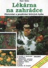 kniha Lékárna na zahrádce pěstování a používání léčivých bylin, Granit 1995