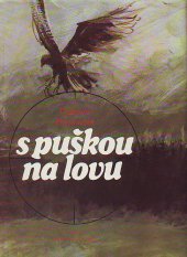 kniha S puškou na lovu, Lidové nakladatelství 1985