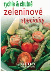 kniha Zeleninové speciality, Rebo 2007
