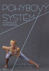 kniha Pohybový systém Anatomie, diagnostika, cvičení, masáže, Poznání 2017