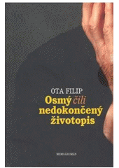 kniha Osmý, čili, Nedokončený životopis, Host 2007