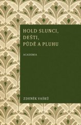 kniha Hold slunci, dešti, půdě a pluhu Pranostikon, Academia 2014