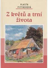 kniha Z květů a trní života, Akcent 2012