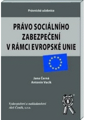 kniha Právo sociálního zabezpečení v rámci Evropské unie, Aleš Čeněk 2005