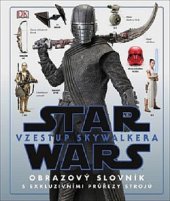 kniha Star Wars Vzestup Skywalkera - obrazový slovník s exkluzivními průřezy strojů, Egmont 2019