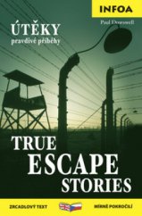 kniha True escape stories = Útěky - pravdivé příběhy, INFOA 2007