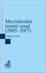 kniha Mezinárodní trestní soud (2005–2017), C.H.Beck 2018