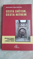 kniha Cesta světem, cesta nitrem duchovní cvičení s Františkem a Klárou z Assisi, Paulínky 2005