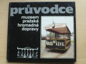 kniha Průvodce muzeem pražské hromadné dopravy, Dopravní podniky 1991