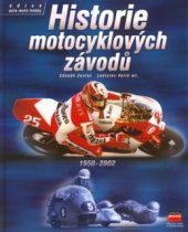 kniha Historie motocyklových závodů 1950-2002, CPress 2002