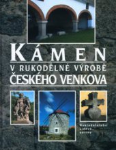 kniha Kámen v rukodělné výrobě českého venkova, Nakladatelství Lidové noviny 2003