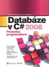 kniha Databáze v C# 2008 průvodce programátora, CPress 2009
