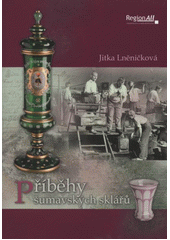 kniha Příběhy šumavských sklářů, Regionall 2011