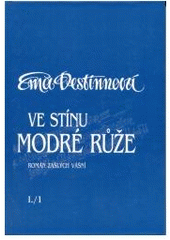 kniha Ve stínu modré růže román zašlých vášní, Evropský literární klub 2002