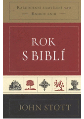 kniha Rok s Biblí každodenní zamyšlení nad Knihou knih, Biblion 2011