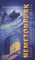 kniha Nemetonburk, aneb, Tajemství ve skále, Albatros 2003