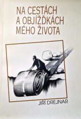 kniha Na cestách a objížďkách mého života, Luxpress 2004