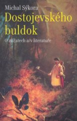 kniha Dostojevského buldok o zvířatech a/v literatuře, Host 2006