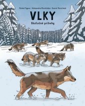 kniha Vlky, Slovart 2024