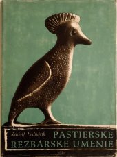 kniha Pastierske rezbárske umenie, Slovenské vydavateľstvo krásnej literatúry 1956