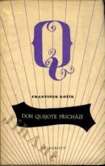 kniha Don Quijote přichází (Cervantes) : Hra o 3 dějstvích, Fr. Borový 1941