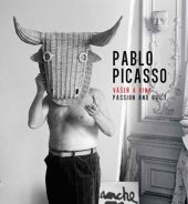 kniha Pablo Picasso Vášeň a vina, Universum 2018
