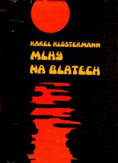 kniha Mlhy na Blatech, Svoboda 1971