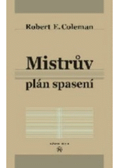 kniha Mistrův plán spasení, Návrat domů 2004