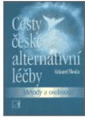 kniha Cesty české alternativní léčby metody a osobnosti, Alternativa 2002